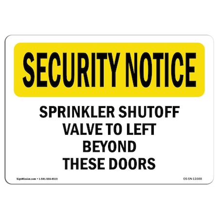 Signmission Sign, 7" H, 10" W, Aluminum, Sprinkler Shutoff Valve To Left Beyond These Doors, Landscape OS-SN-A-710-L-11688